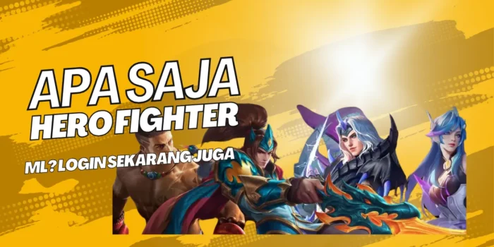 Apa-Saja-Hero-Fighter-ML